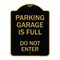 Signmission Parking Garage Is Full Do Not Enter, Black & Gold Aluminum Sign, 18" x 24", BG-1824-23439 A-DES-BG-1824-23439 - alternate 1